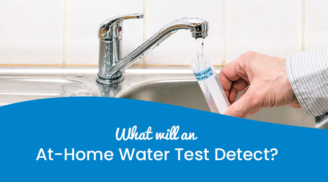 What Will an At-Home Water Test Detect?